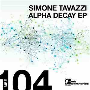 Simone Tavazzi - Alpha Decay EP download flac