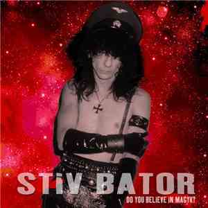 Stiv Bator - Do You Believe In Magyk? download flac