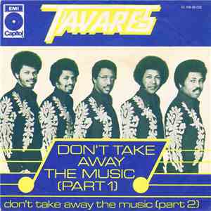 Tavares - Don't Take Away The Music (Part 1) / Don't Take Away The Music (Part 2) download flac