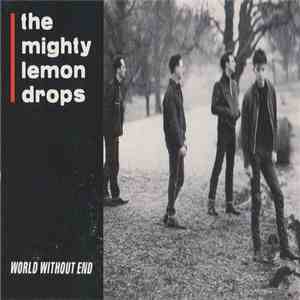 The Mighty Lemon Drops - World Without End download flac