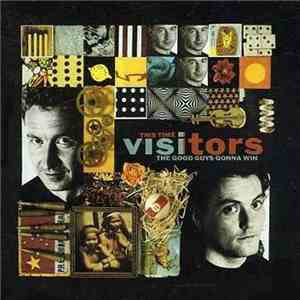 Visitors  - This Time The Good Guys Gonna Win download flac